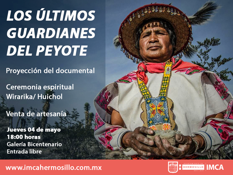 Invita IMCA a la proyección del documental “Huicholes: Los Últimos Guardianes del Peyote”